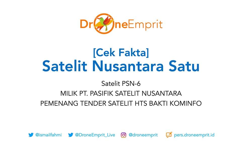 [Cek Fakta] Satelit Nusantara Satu               Satelit PSN-6                                        Milik PT. Pasifik Satelit Nusantara Pemenang Tender Satelit HTS Bakti Kominfo