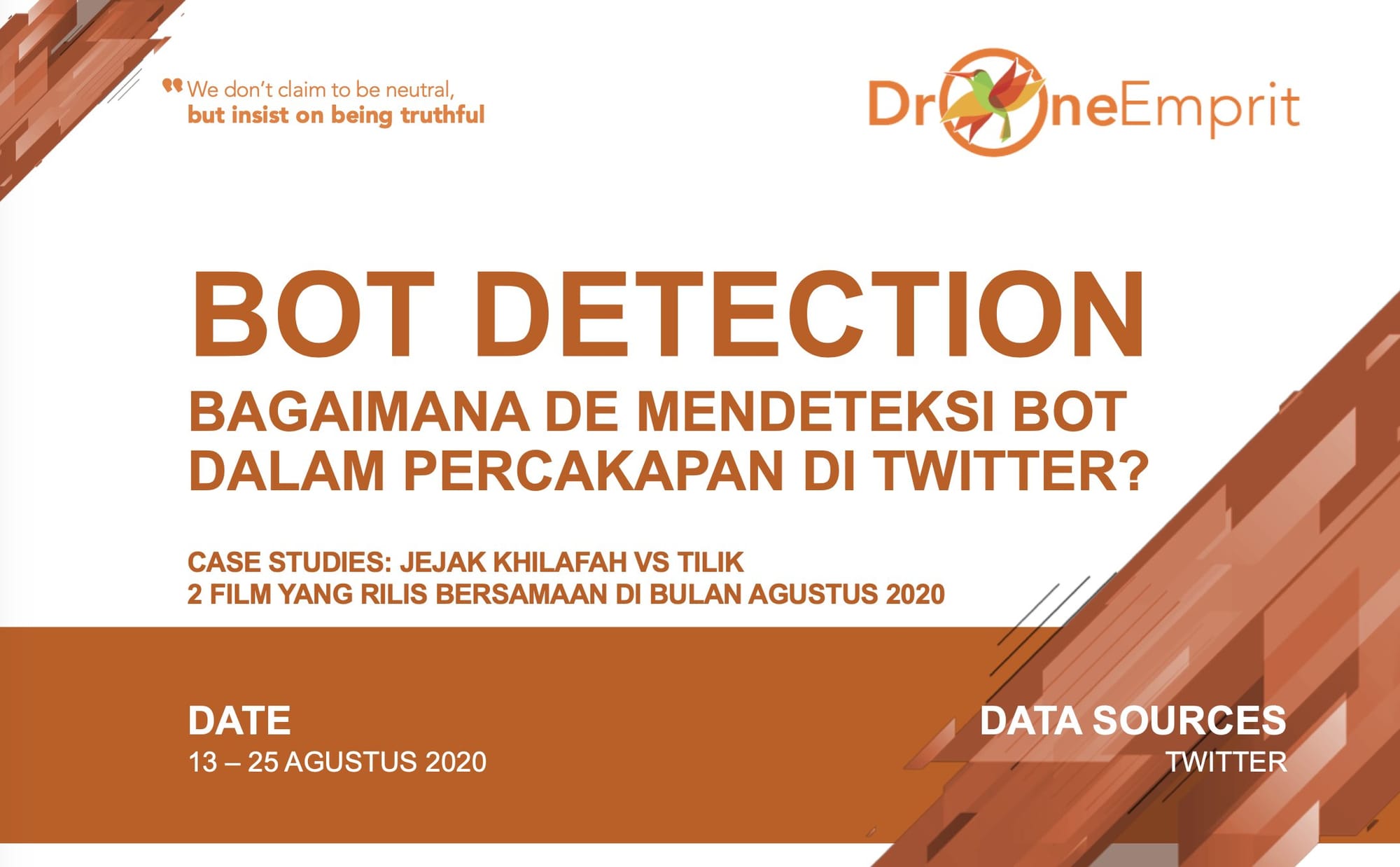 BOT DETECTION
Bagaimana DE mendeteksi bot dalam percakapan di Twitter?