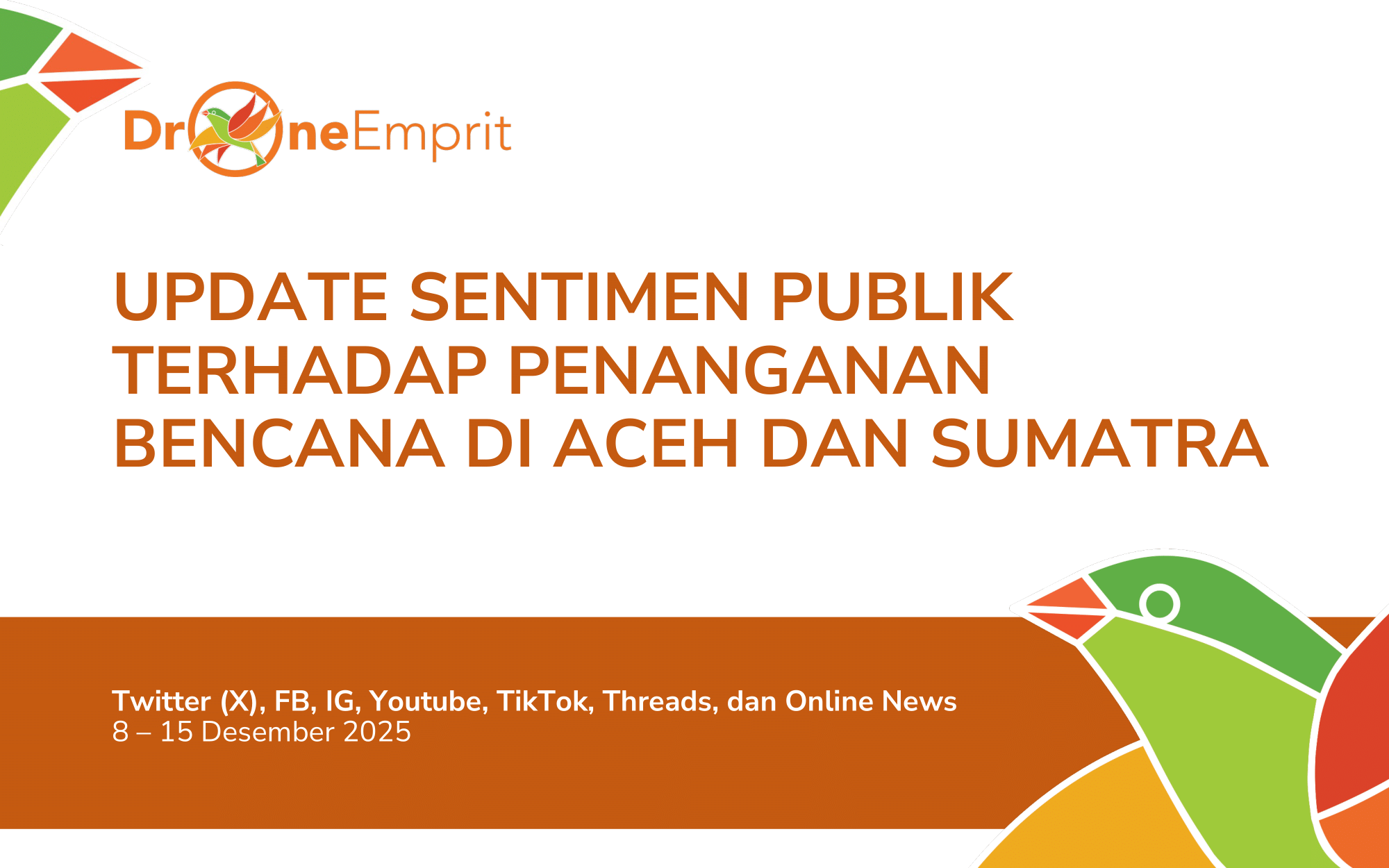 UPDATE SENTIMEN PUBLIK TERHADAP PENANGANAN BENCANA DI ACEH DAN SUMATRA