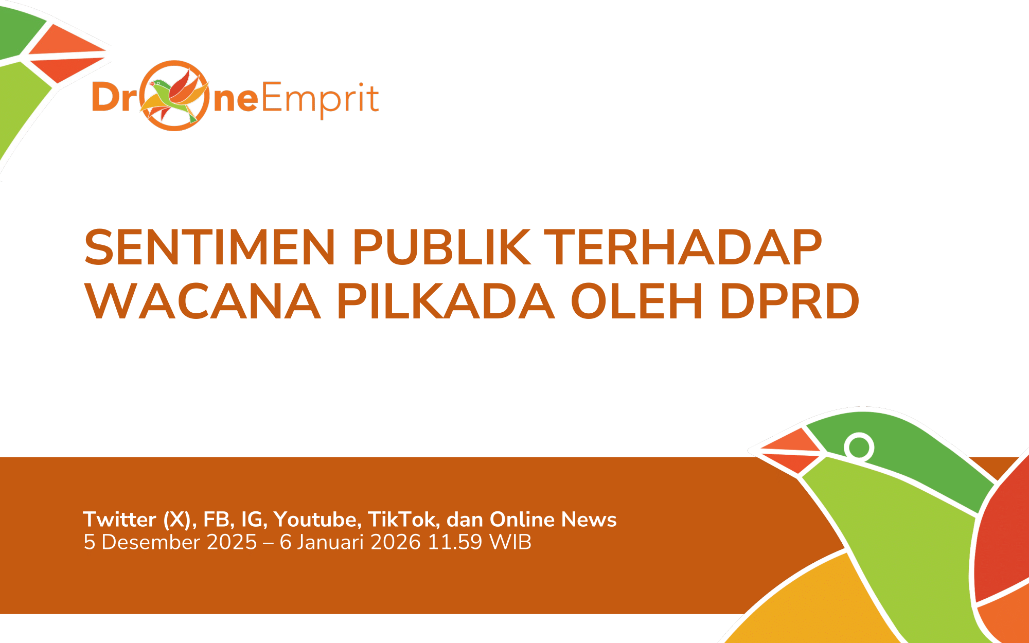 SENTIMEN PUBLIK TERHADAP WACANA PILKADA OLEH DPRD