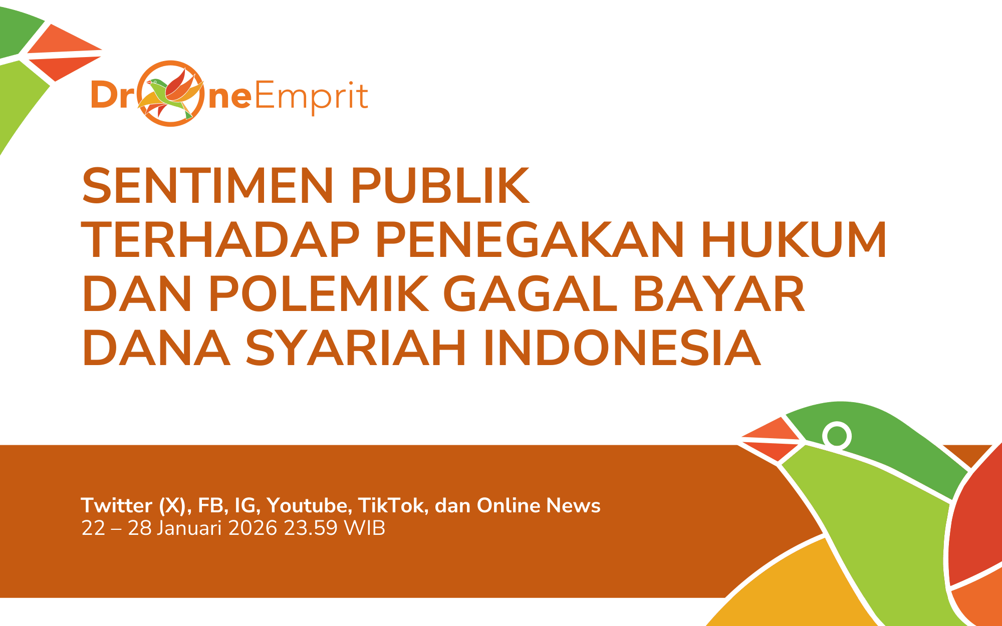 SENTIMEN PUBLIK TERHADAP PENEGAKAN HUKUM DAN POLEMIK GAGAL BAYAR DANA SYARIAH INDONESIA
