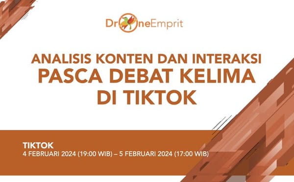 ANALISIS KONTEN DAN INTERAKSI PASCA DEBAT KELIMA DI TIKTOK