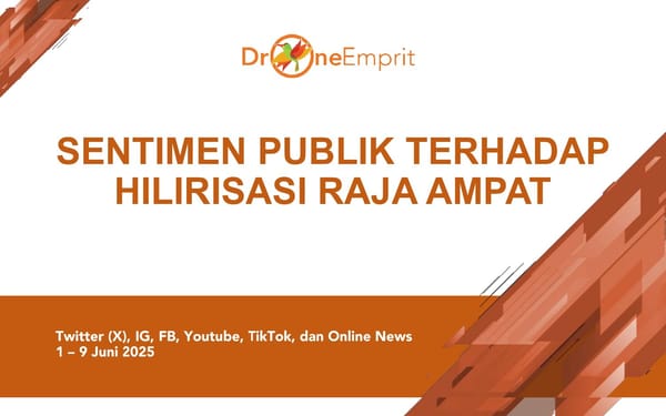 Sentimen Publik Terhadap Hilirisasi Raja Ampat